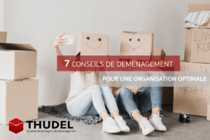 Thudel déménagement : 7 conseils pratiques