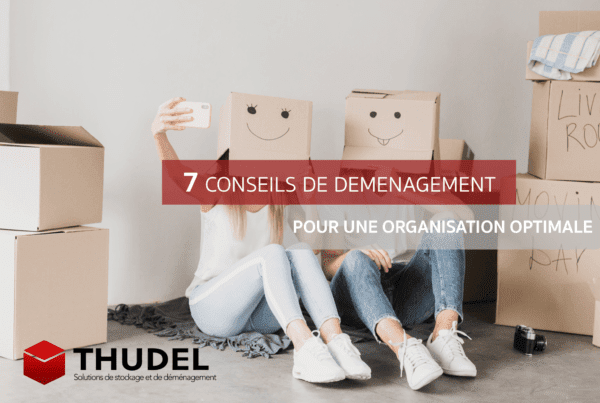 Thudel déménagement : 7 conseils pratiques